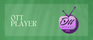 OTT Player Installation