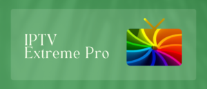 IPTV Extreme Pro