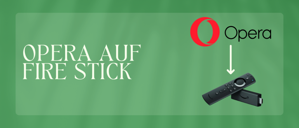Opera Browser Firestick